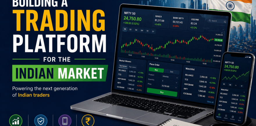 Building a Trading Platform for the Indian Market