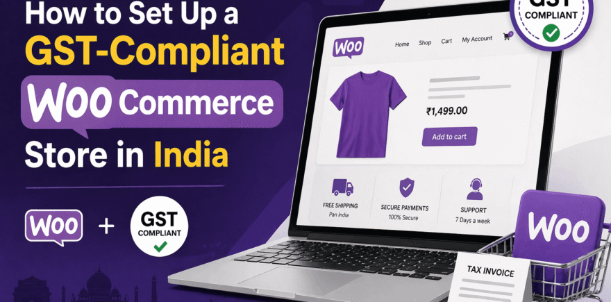 How to Set Up a GST Compliant WooCommerce Store in India